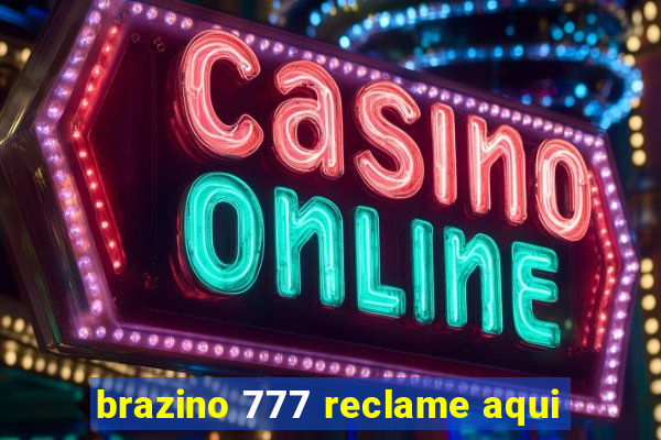 brazino 777 reclame aqui